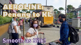 AEROLINE: Penang to KUALA LUMPUR [Smooth as Silk!]