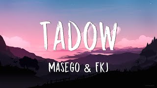 Masego + FKJ - Tadow (Lyrics)