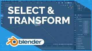 Select & Transform - Blender 2.80 Fundamentals