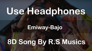 EMIWAY - BAJO |8D Song|R.S Musics