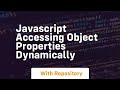 Javascript accessing object properties dynamically