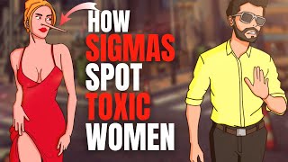 The Sigma Male's Guide to Spotting Toxic Women