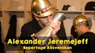 Alexander Jeremejeff | Reportage Allsvenskan 2021