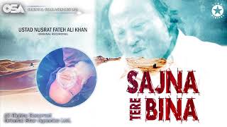 Sajna Tere Bina | Ustad Nusrat Fateh Ali Khan | Official Complete Version | OSA Worldwide