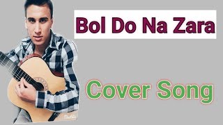 Bol Do Na Zara | Azhar Movie | Arman Malik | Cover Song By ZahidkhanCovers
