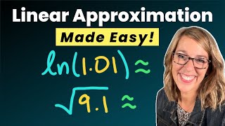 Linear Approximation to Estimate A Number | Estimate Sqrt and Ln with Calculus