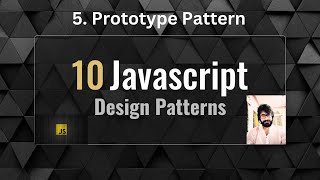 5. Prototype Pattern ( System Design - JAVASCRIPT )