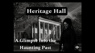 Take a Glimpse into the Past..." Heritage Hall" in "Mourning" Madison Georgia