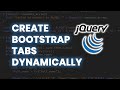 Create Bootstrap Tabs Dynamically using jQuery