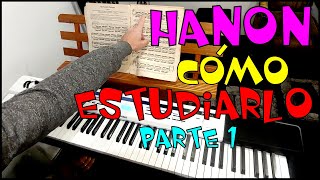 HANON: Cómo Estudiarlo Correctamente (El Pianista Virtuoso - Primera Parte)