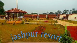 JASHPUR RESORT