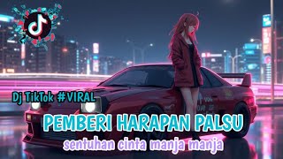 DJ SENTUHAN CINTA MANJA MANJA | PEMBERIAN HARAPAN PALSU VIRAL TIKTOK 2025 YANG KALIAN CARI