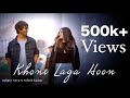 Khone Laga Hoon | Official Music Video | Original Song - Acoustic Version