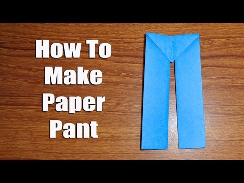 How to Make Paper Pants - Easy Origami Crafts. How to Make Paper Pants - Easy Origami Crafts.