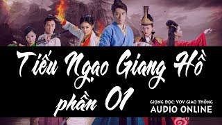 Tiếu Ngạo Giang Hồ phần 01[Truyện audio] | VOV giao thông