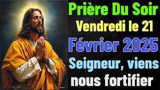 🙏 Prière du Soir - Vendredi 21 Février 2025 avec Évangile du Soir et Psaume Protection pour Dormir