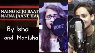 Naino ki Jo baat hai // Live singing #Ishaandotra #manishaandotra