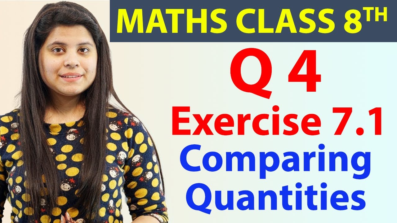 Q 4 - Ex 7.1 - Comparing Quantities - Maths Class 8th - Chapter 7, CBSE ...