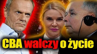 CBA walczy o życie. Policja polityczna PiS walczy o przeżycie. Dlaczego Tusk powinien ich zamknąć