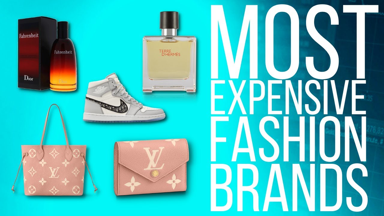 Most Expensive Fashion Brands In The World | Most Expensive Fashion ...