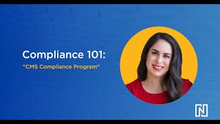 Compliance 101: CMS - Compliance Program