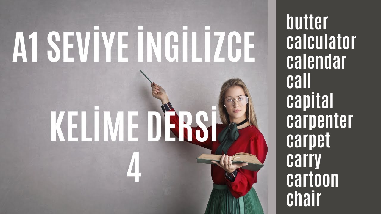 A1 Seviye İngilizce Kelime Dersi 4 | En Çok Kullanılan İngilizce ...