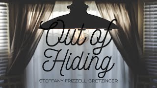 Out Of Hiding (Father's Song) - Steffany Frizzell-Gretzinger // Letras