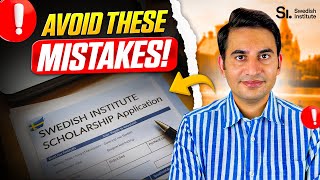 4 Mistakes to Avoid in Your Swedish Institute Scholarship Application