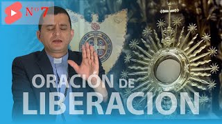 ORACIÓN DE LIBERACIÓN / Padre Bernardo Moncada