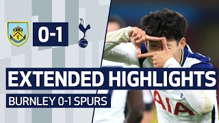 EXTENDED HIGHLIGHTS | BURNLEY 0-1 SPURS | Son and Kane link up to score... AGAIN!