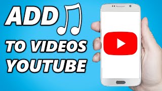 How to Add Music To Your YouTube Videos 2024 | iPhone & Android ✅