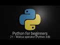 Python 3 - Episode 21 - Walrus operator