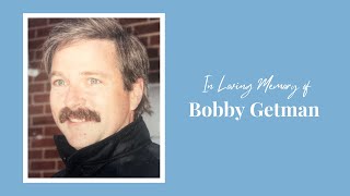 Celebration of Life for Robert "Bobby" Getman