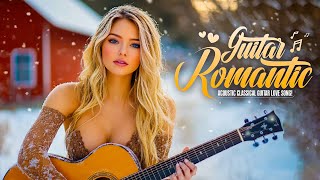 TOP 50 INSPIRING ROMANTIC GUITAR MUSIC💚The Most Emotional Instrumental Guitar Acoustic Collection