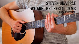 Steven Universe - We Are The Crystal Gems EASY Guitar Tutorial With Chords / Lyrics