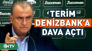 Seçil Erzan Davasında Yeni Gelişme! Fatih Terim Denizbank'a Dava Açtı | NTV