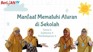 Manfaat Mematuhi Aturan - Tema 6 Subtema 4 PB 6 Kelas 2 SD | BerLIAN School