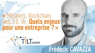 Frédéric Cavazza « Les défis de la digitalisation de l’économie»  Conférence Tilt Vendée