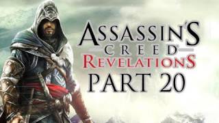 Assassin's Creed Revelations Walkthrough - Part 20 Let's Play HD (ACR Gameplay & Commentary)