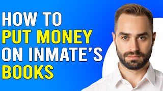 How To Put Money On Inmate's Books (How Do You Put/Send Money On Inmate's Books?)