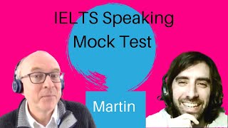 IELTS Speaking Test - Band 9 sample answer with native speaker Martin