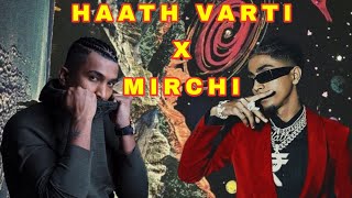 HAATH VARTI X MIRCHI [MASHUP] | MC STΔN X DIVINE | KSHMR | TASHIF