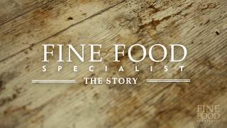 Fine Food Specialist | The Story