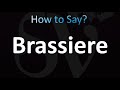 How to Pronounce Brassiere (French)