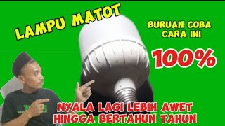 CARA PERBAIKI LAMPU SUPER MUDAH DAN  100%AWET #caraservislampu