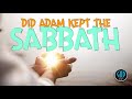 sabbath series part 2a. origin of the sabbath. not moses