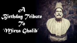 GHALIB AND SHAYARI: A Birthday Tribute To Mirza Ghalib | Ye na thi hamari qismat ki visal-e-yar hota
