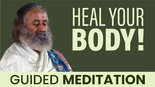 Powerful Meditation To Heal Your Body Naturally | Gurudev