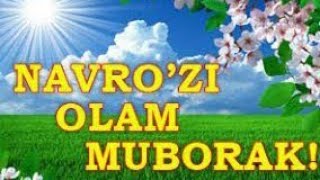 НАВРУЗ БАЙРАМИ МУБОРАК/NAVROZ TABRIGI