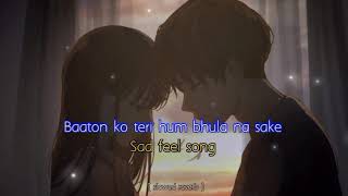 baaton ko teri hum bhula na sake song ( SAD SONG ) lofi songs - broken heart - hindi mashup ❣️